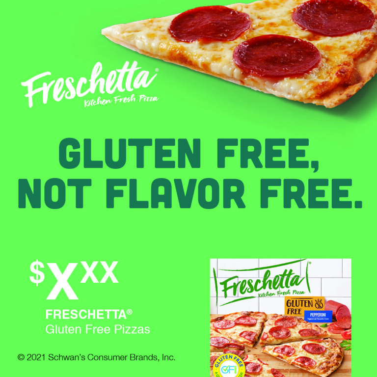 Freschetta® Gluten Free, not flavor free.