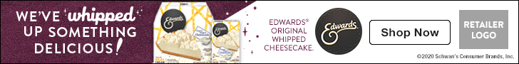 EDWARDS® Cheesecake We've whipped up something delicious.