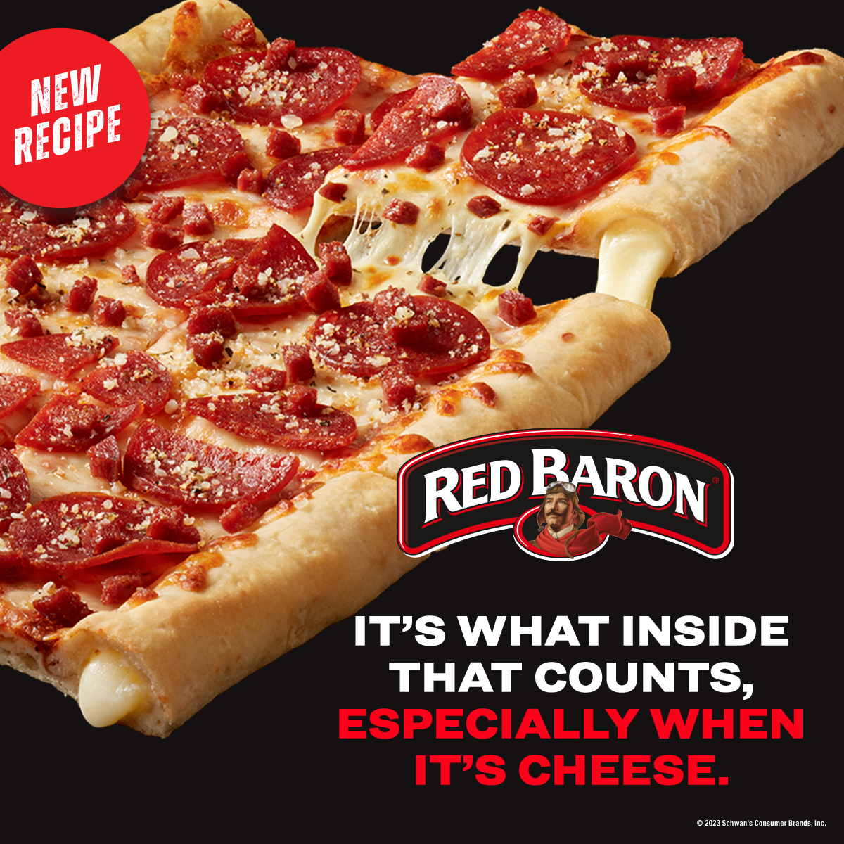 Red Baron® New Recipe. It's what inside that counts, especially when it's cheese.
