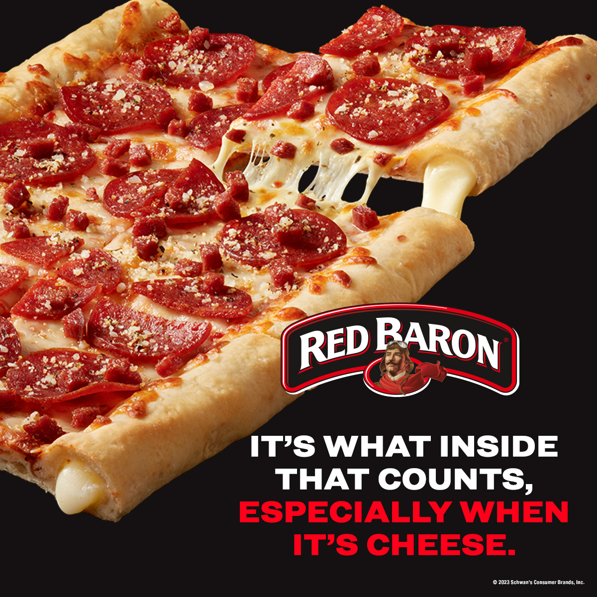 RED BARON® It's what inside that counts, especially when it's cheese.